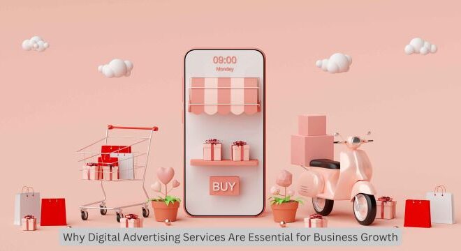 Joy's Ticket Why Digital Advertising Services Are Essential for Business Growth